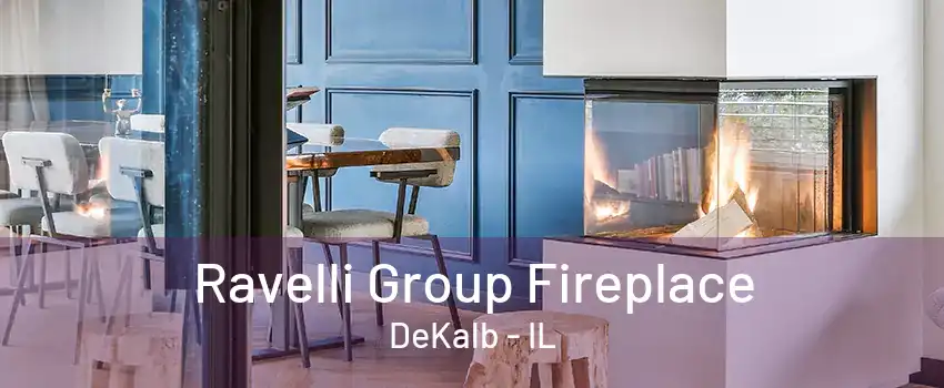 Ravelli Group Fireplace DeKalb - IL