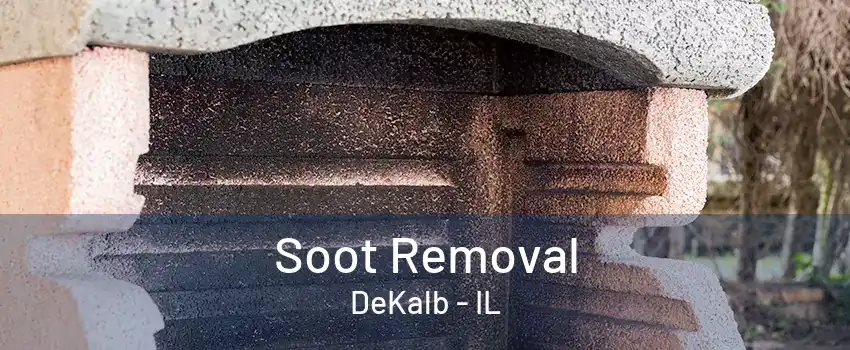 Soot Removal DeKalb - IL